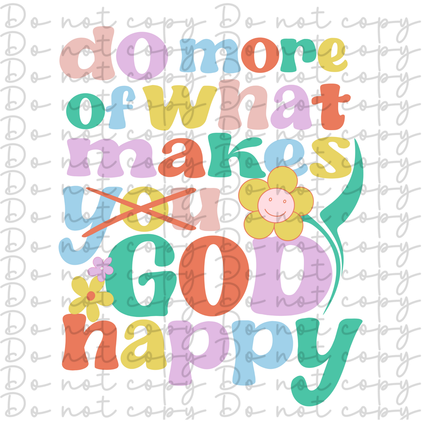 DTF Transfer - Do more of what makes God happy