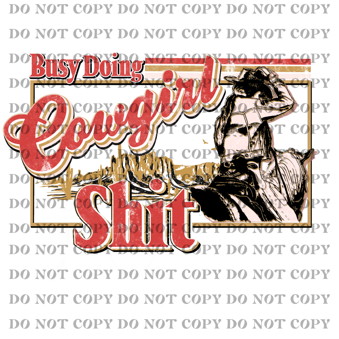 DTF Transfer - Busy Doing Cowboy Shit