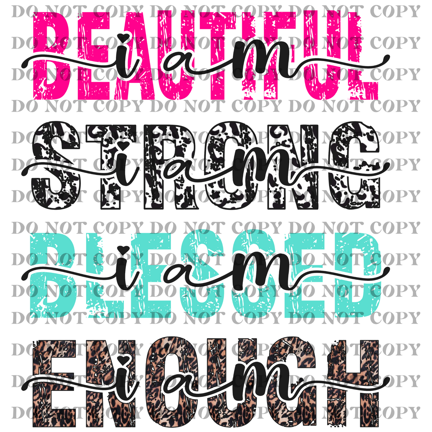 DTF Transfer - I Am Beautiful, Strong, Blessed, Enough