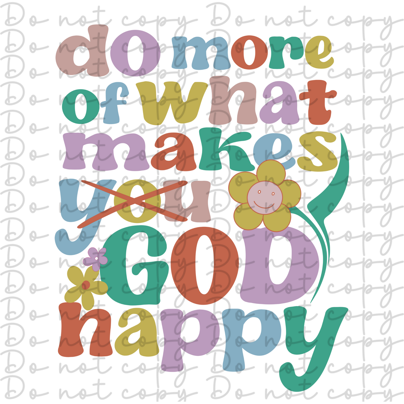 DTF Transfer - Do more of what makes God happy
