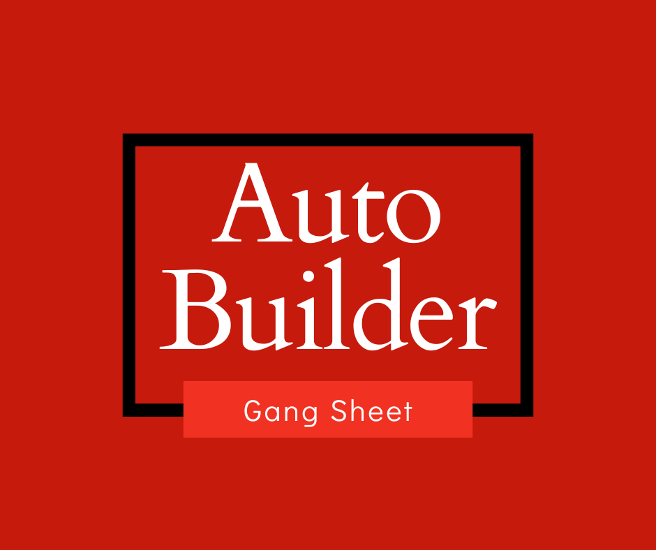 AUTO Gang Sheet Builder