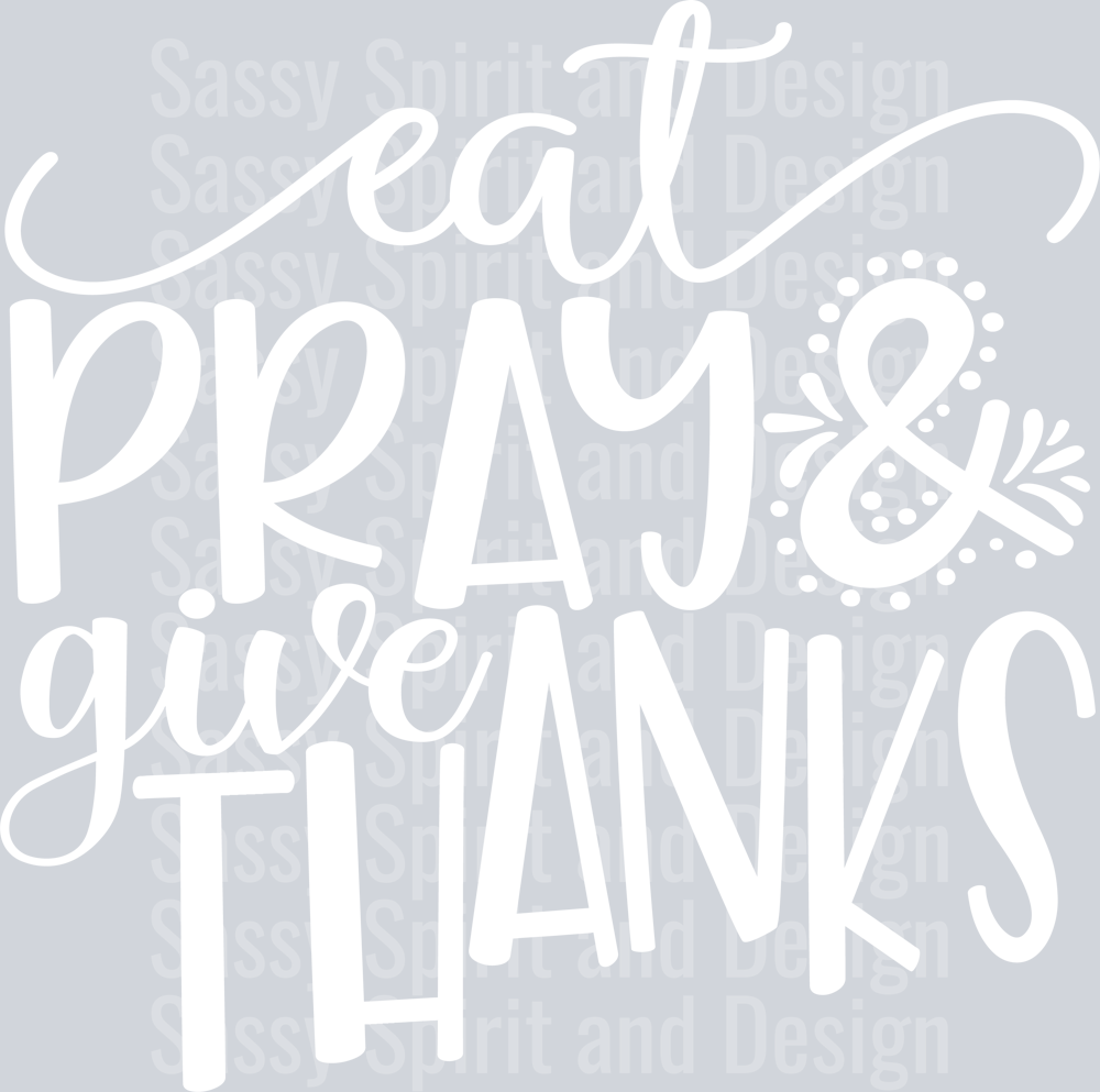 EatPrayGiveThanks_White