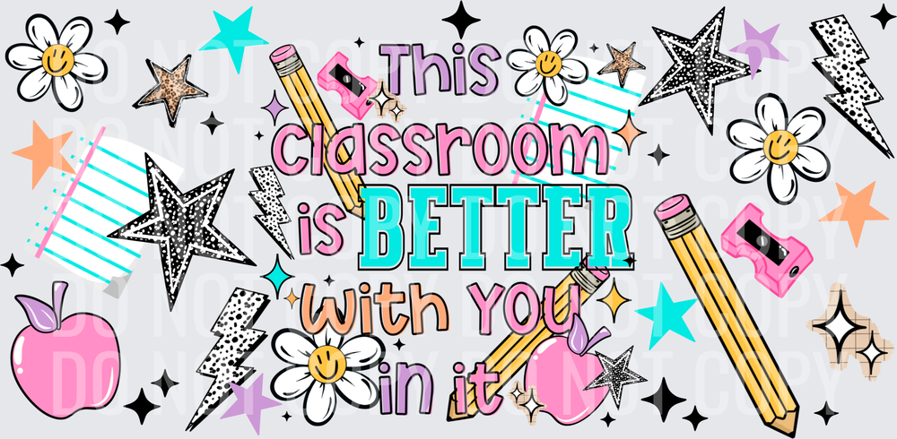 Classroom_Is_Better_16oz_Wrap