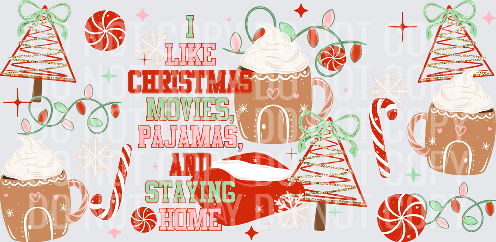 I like Christmas movies pajamas and staying home  16 oz wrap