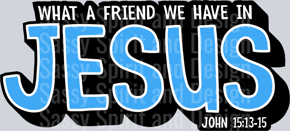 What a Friend We Have in Jesus4