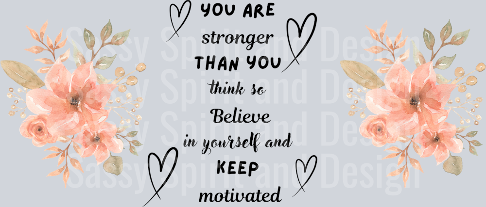 stronger than you think cup wrap floral