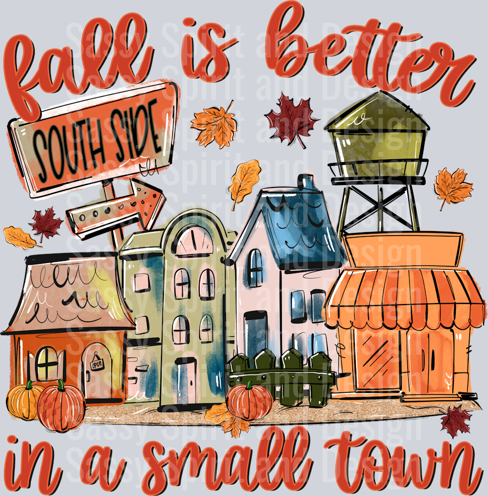 South Side FALL IS BETTER IN A SMALL TOWN