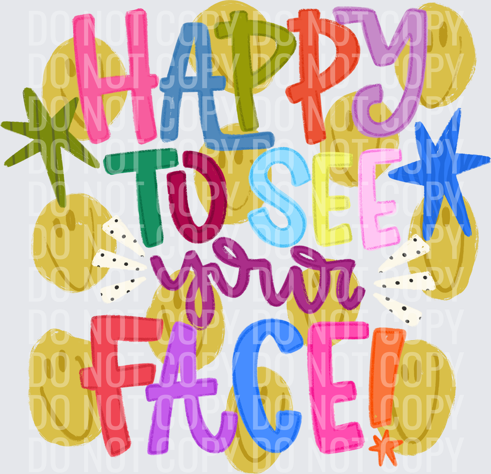 Happytoseeyourface