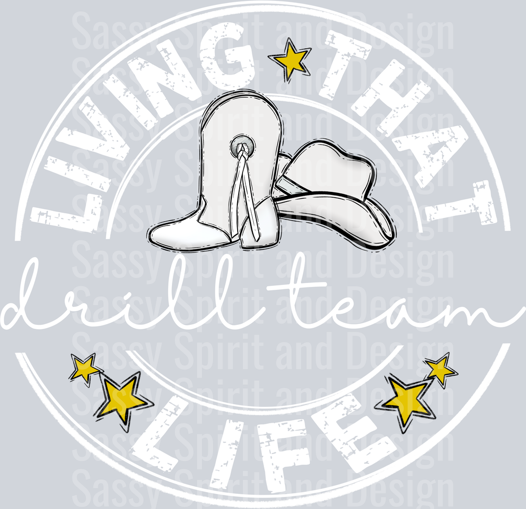Living That DRILL TEAM BLANK Life WHITE