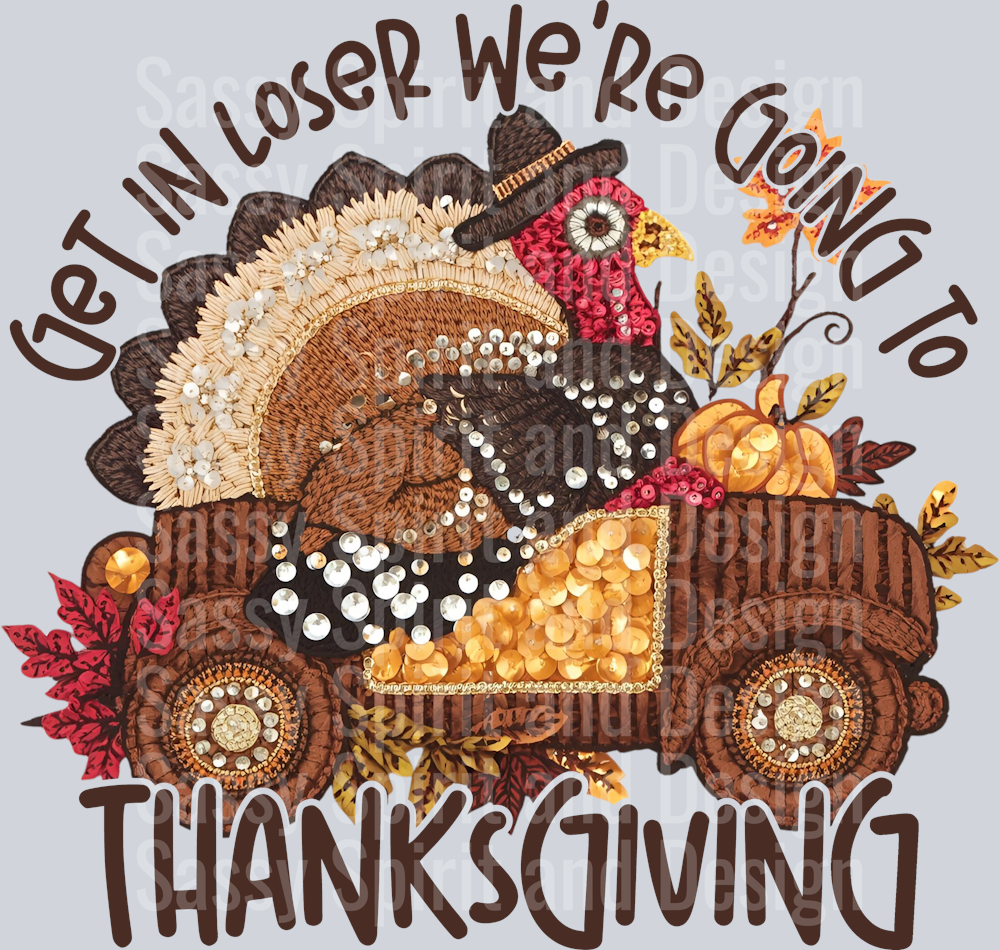 GET IN LOSERS WERE GOING TO THANKSGIVING