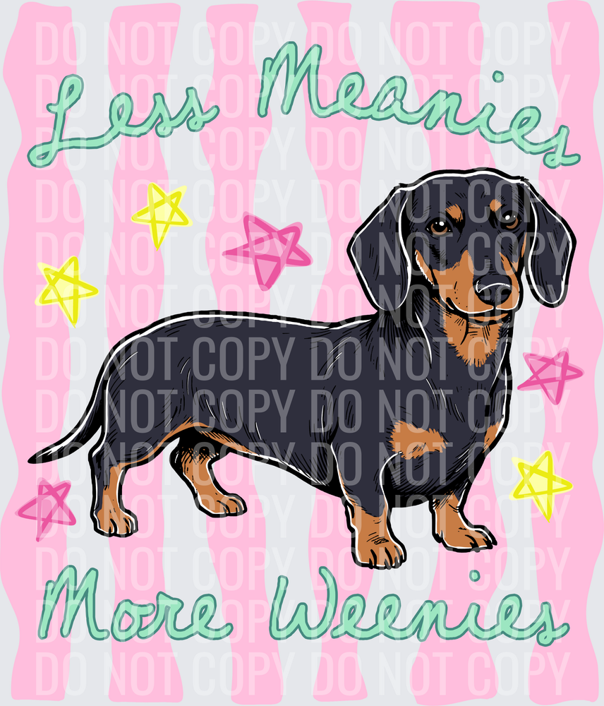 Less Meanies More Weenies Black Tan