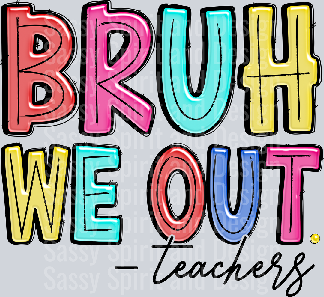 Burh We Out Teachers