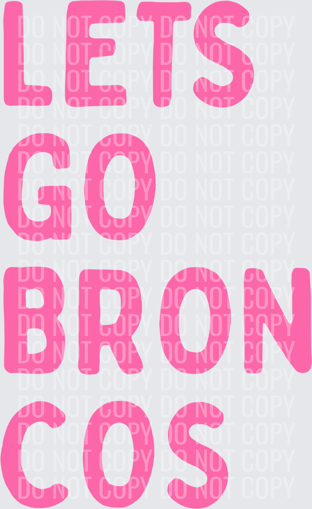 Lets go broncos