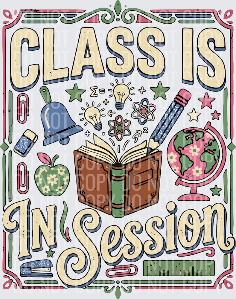 CLASS IS IN SESSION