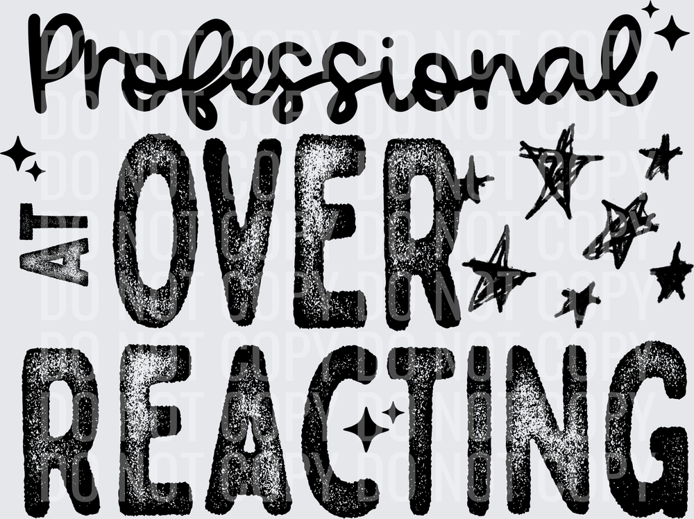 Professional_At_Overreacting_Single_Color_Black