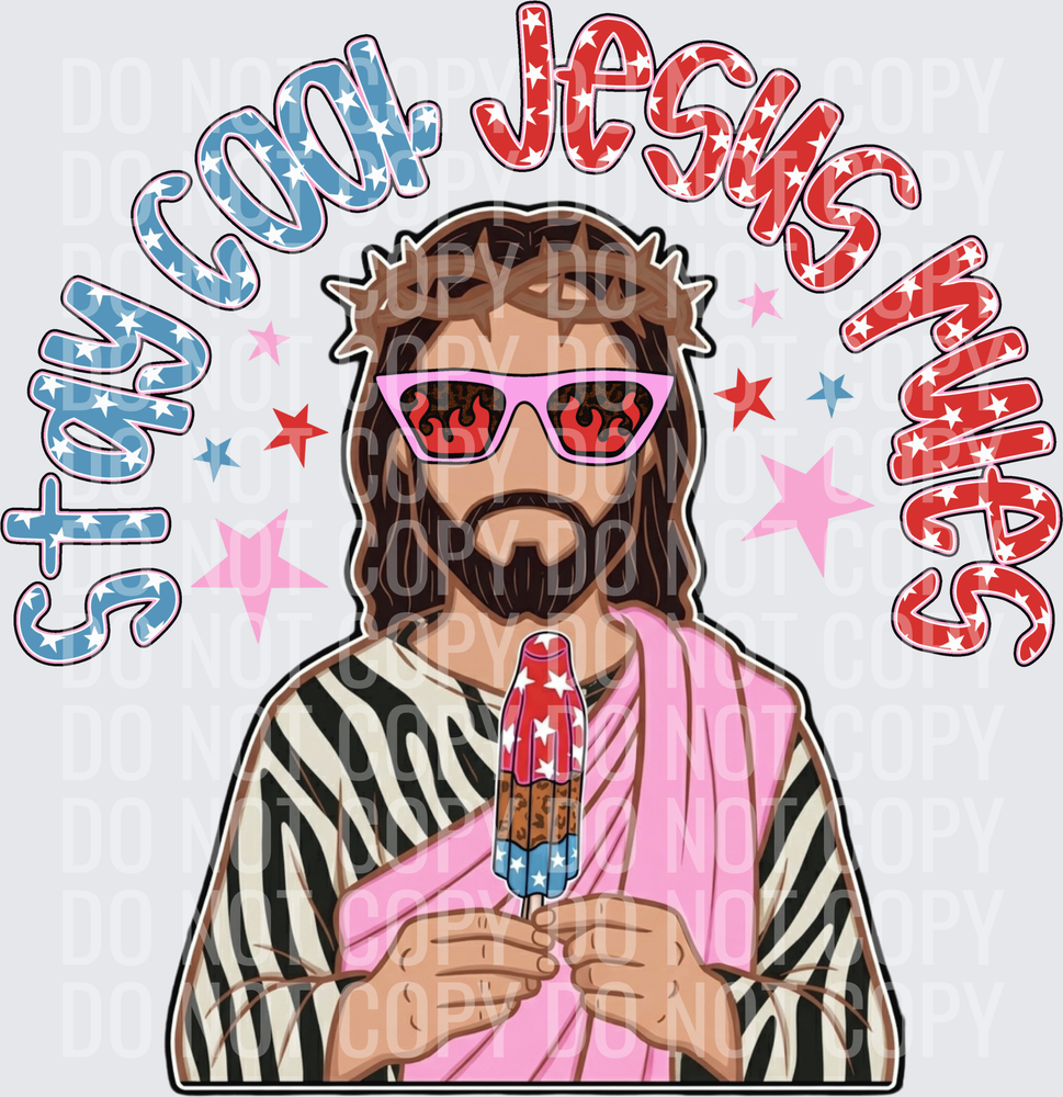 Stay cool Jesus rules Fourth of July faith