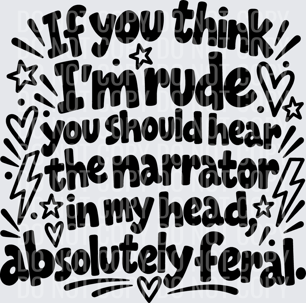 IF YOU THINK IM RUDE