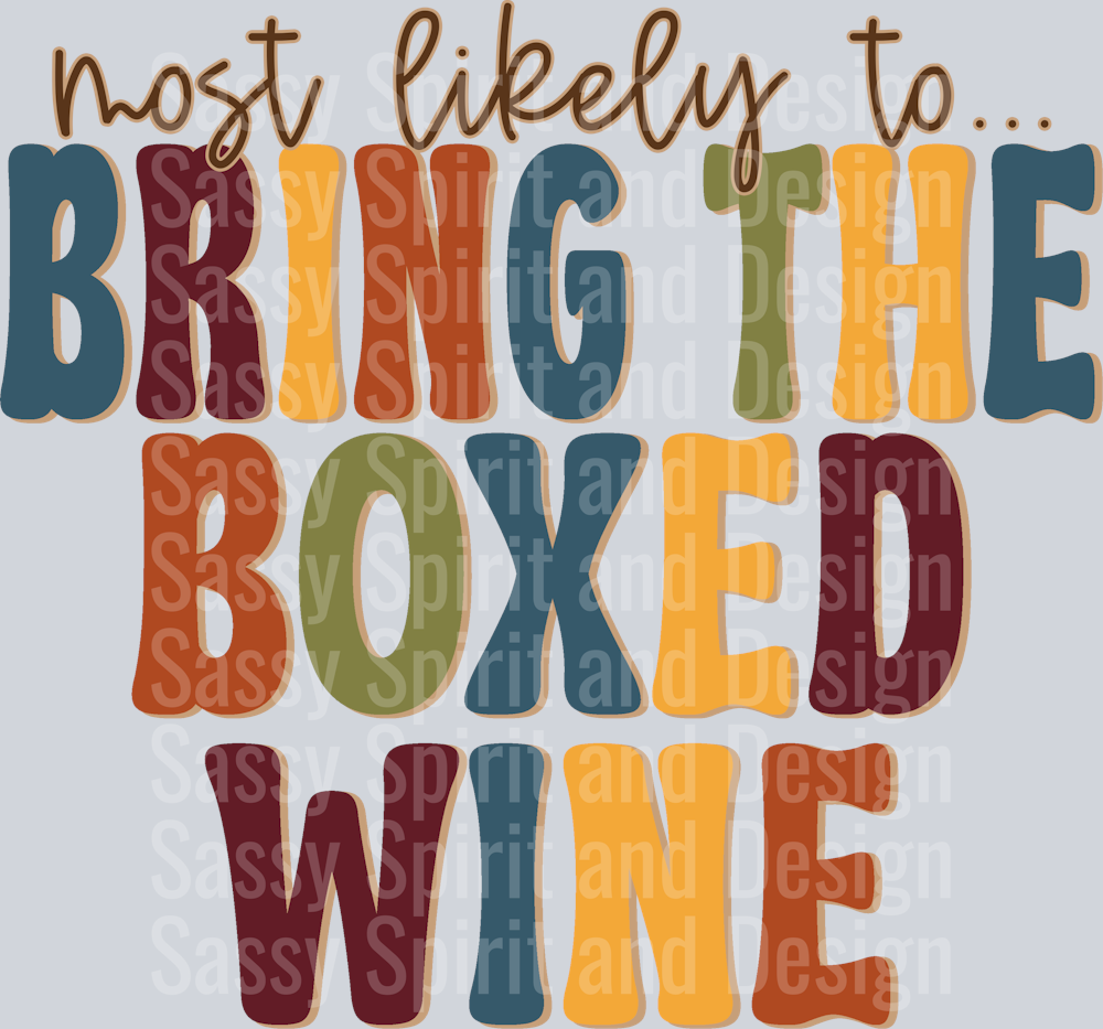 MOST LIKELY TO BRING THE BOXED WINE
