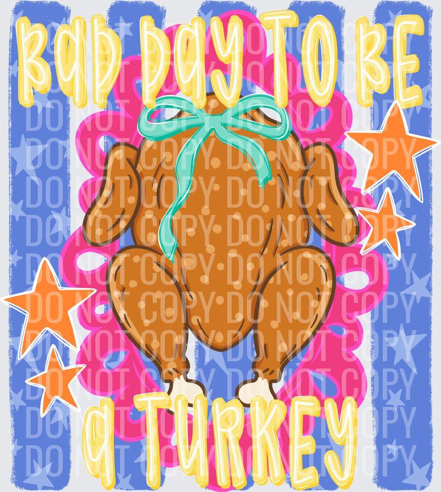 Bad day to be A turkey