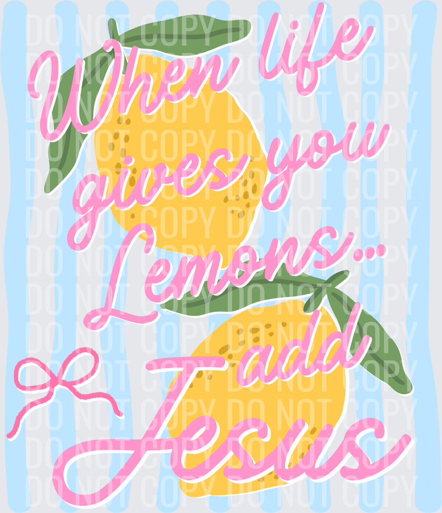 When life gives you lemons add jesus