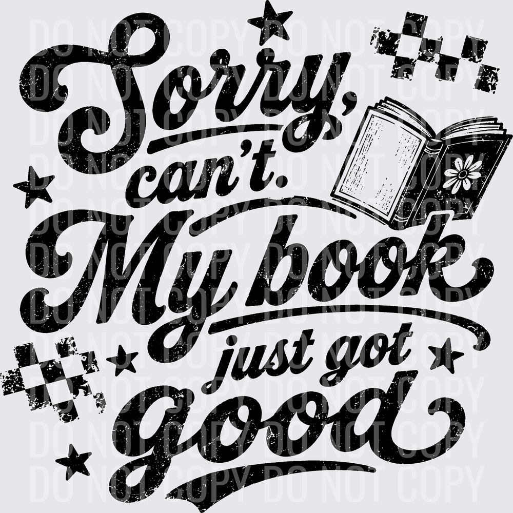 SORRY CANT MY BOOK JUST GOT GOOD