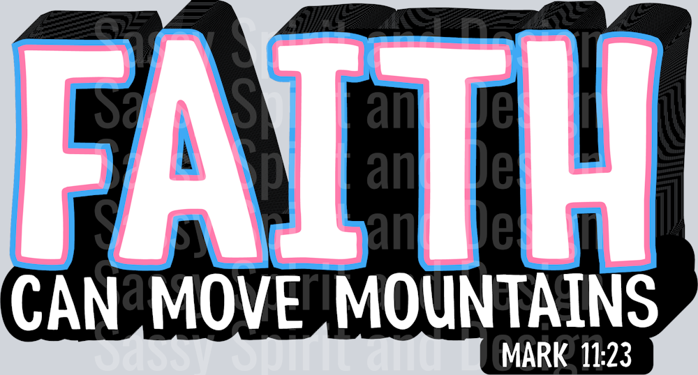 Faith Can Move Mountains2