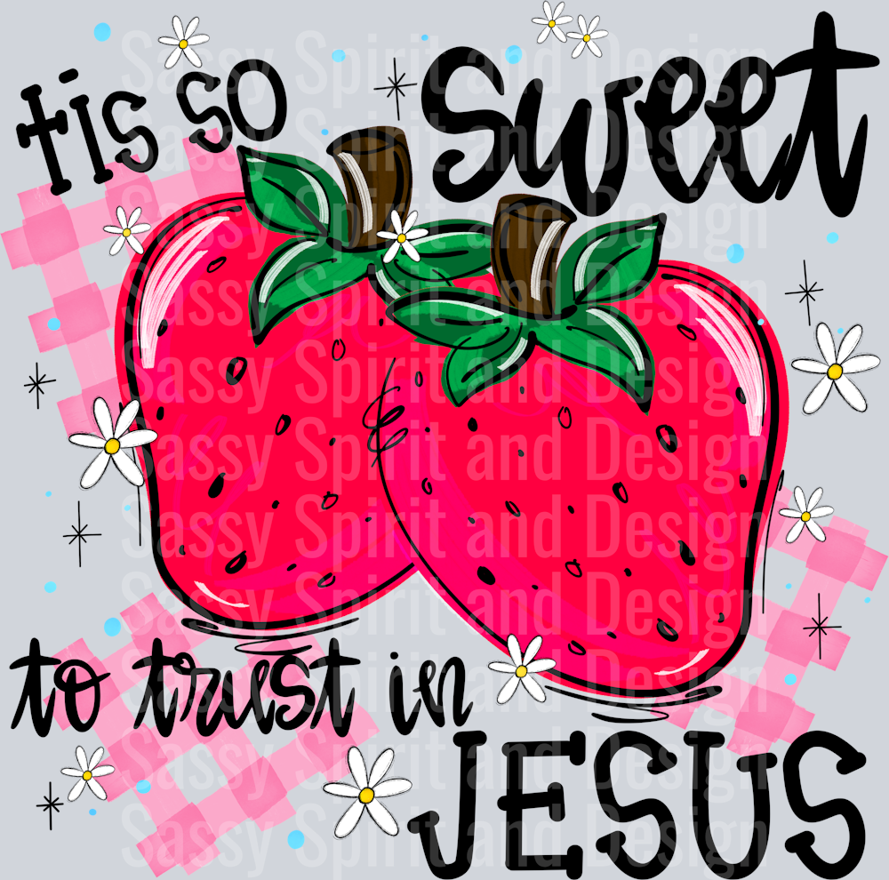 TIS SO SWEET TO TRUST IN JESUS