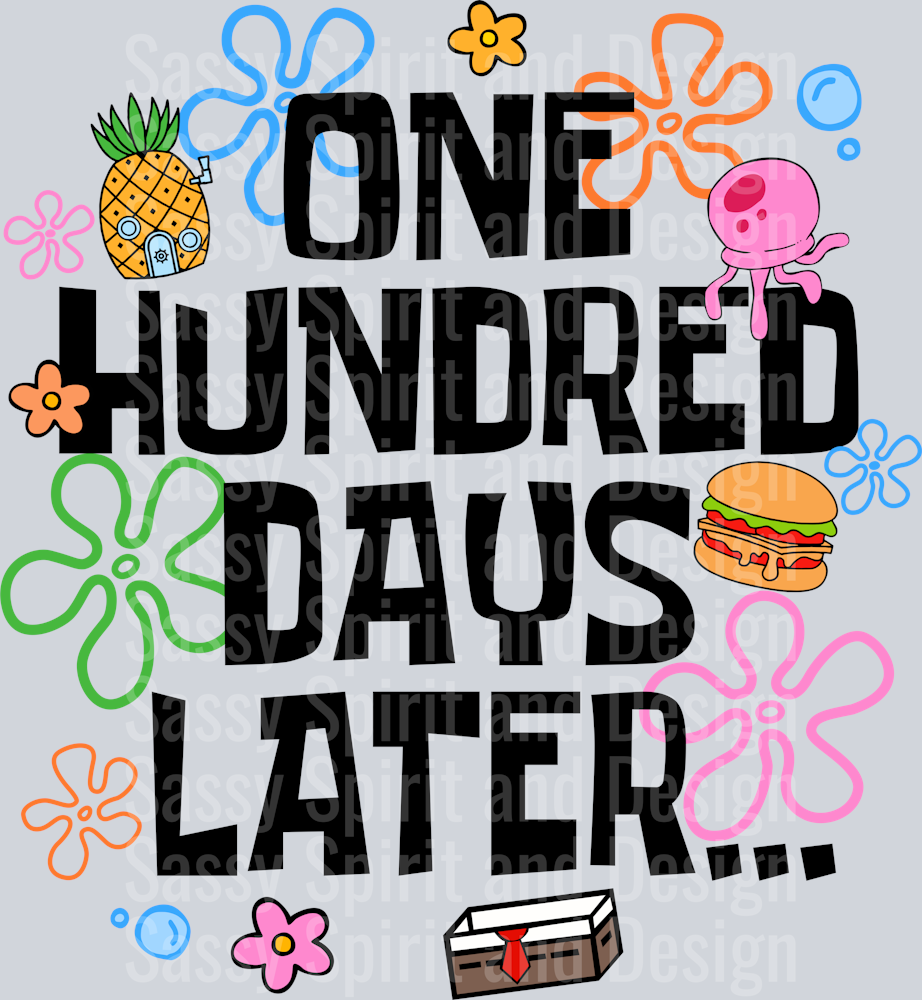 100 HUNDRED DAYS LATER