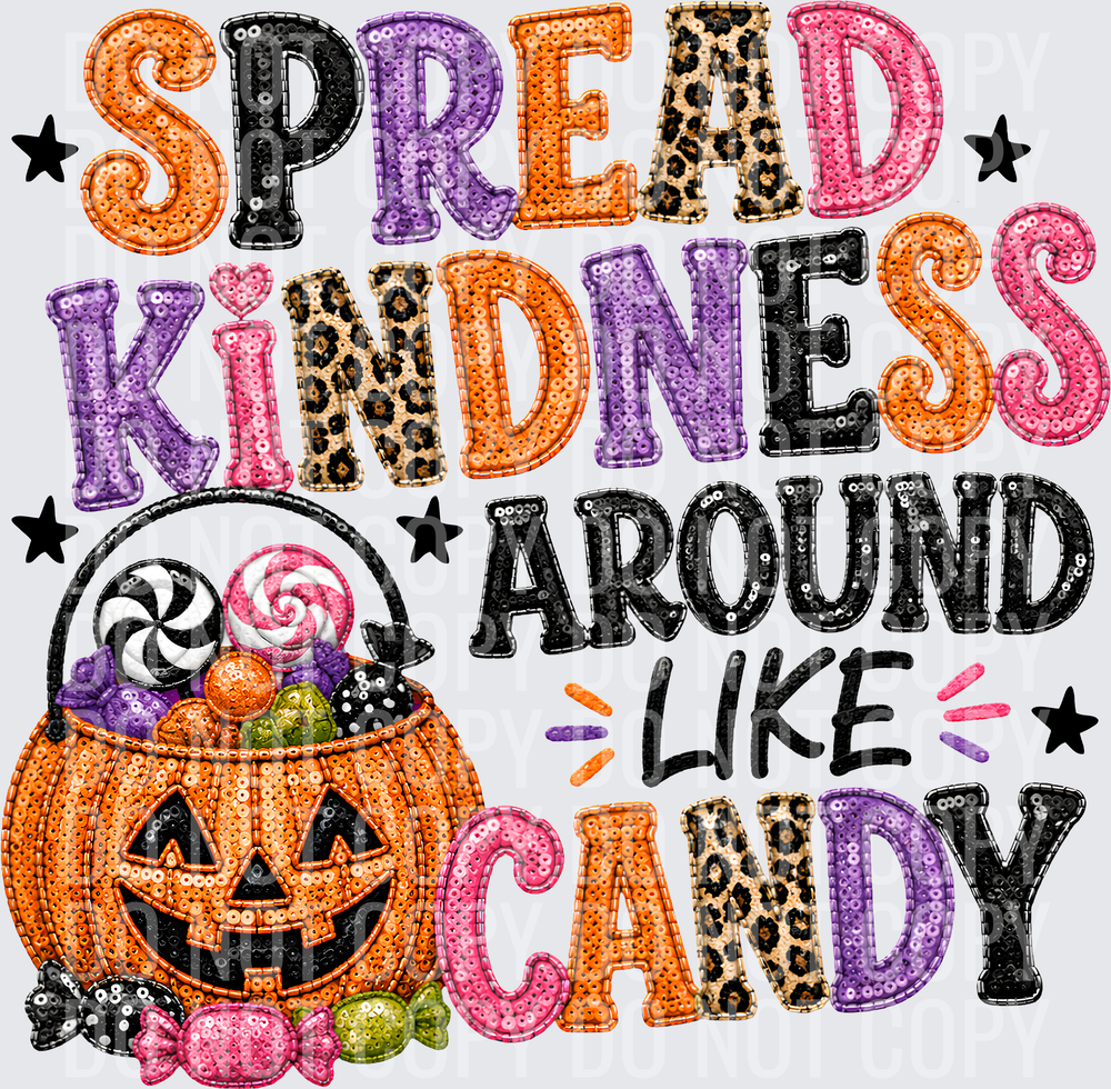 SPREAD KINDNESS AROUND LIKE CANDY