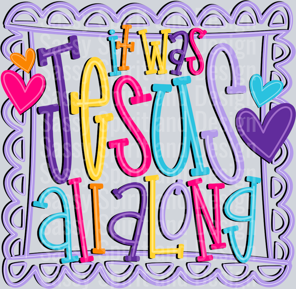 It Was Jesus All Along Doodle Bright