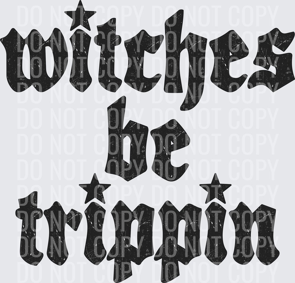 Witches be Trippin