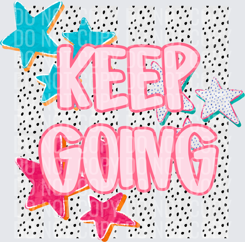 KEEP GOING