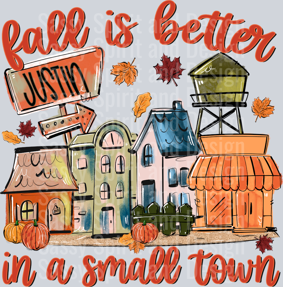 Justin FALL IS BETTER IN A SMALL TOWN