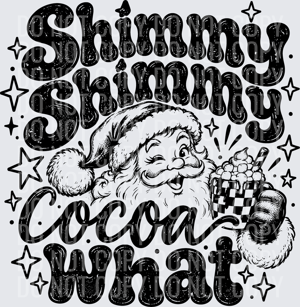 SHIMMY SHIMMY COCOA WHAT