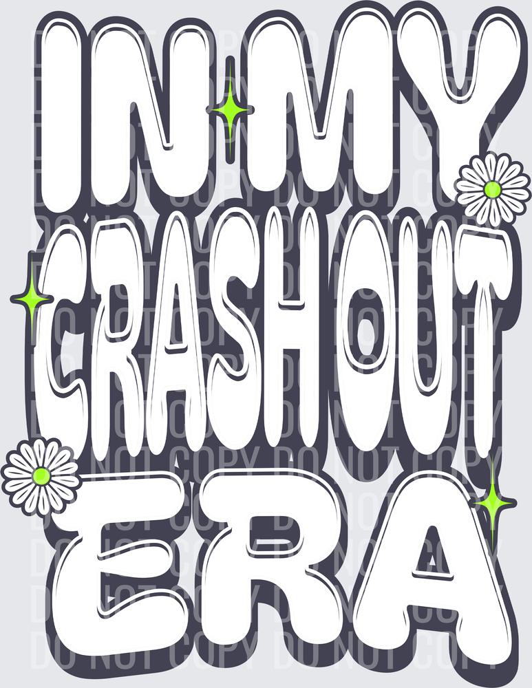 IN MY CRASH OUT ERA