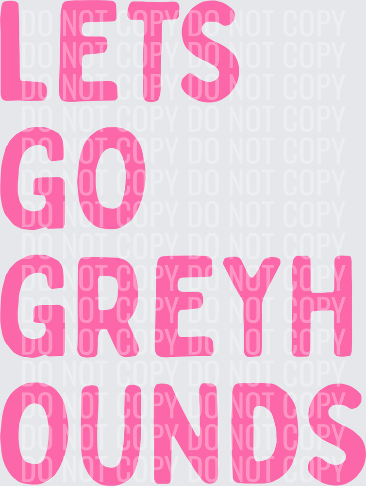 Lets go greyhounds