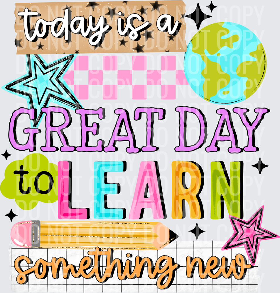 Today_Is_A_Great_Day_To_Learn