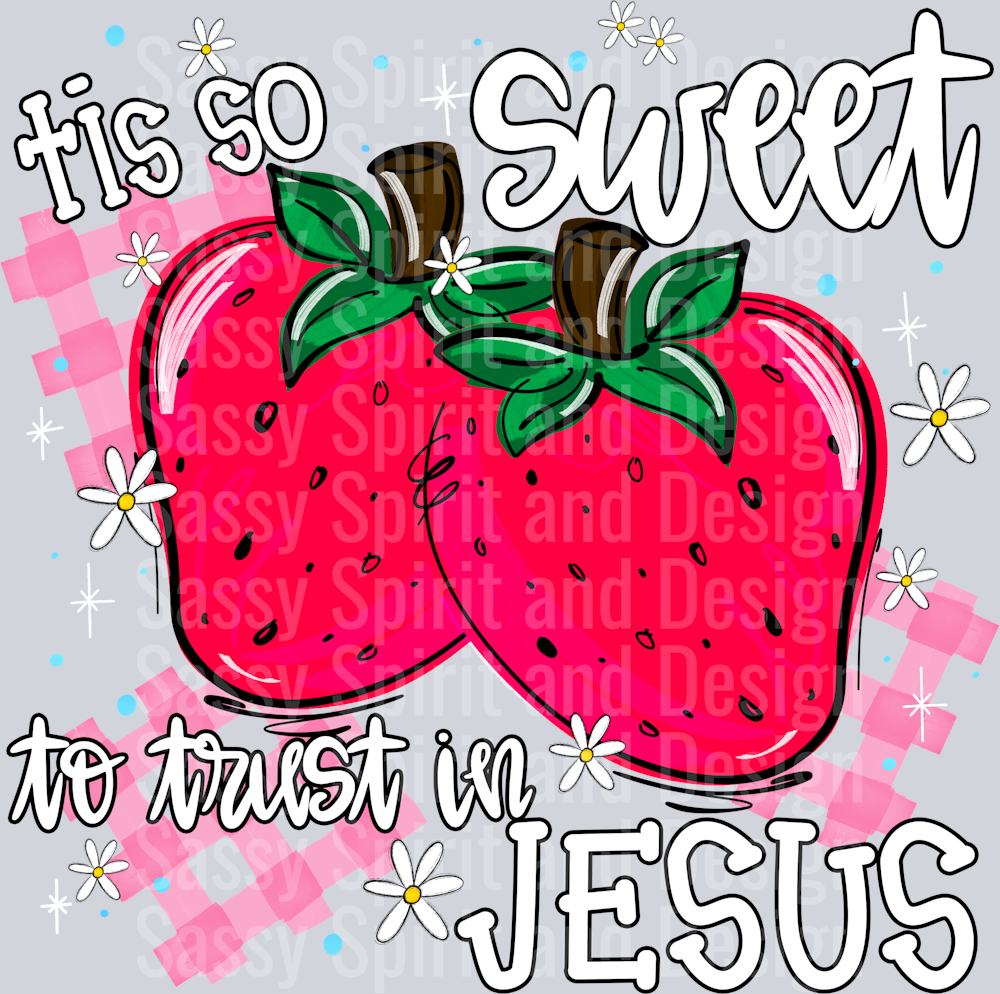 TIS SO SWEET TO TRUST IN JESUS WHITE PRINT