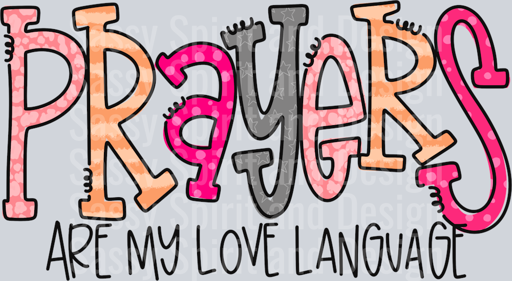 Prayers Are My Love Language