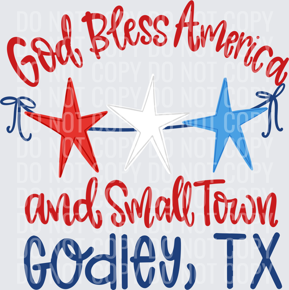 God Bless America and Small Town GODLEY, TX