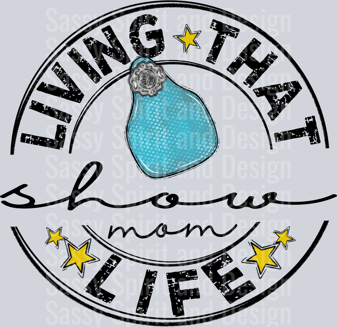 Living That SHOW Mom Life