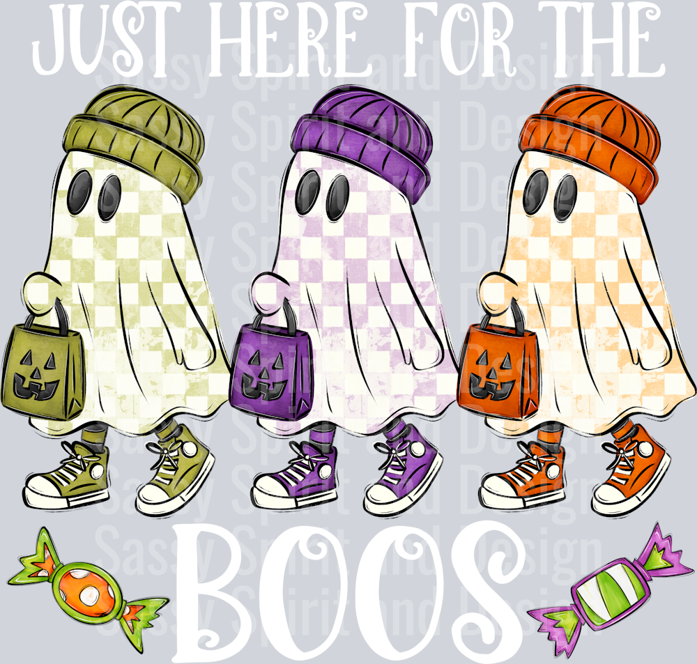 JUST HERE FOR THE BOOS WHITE PRINT