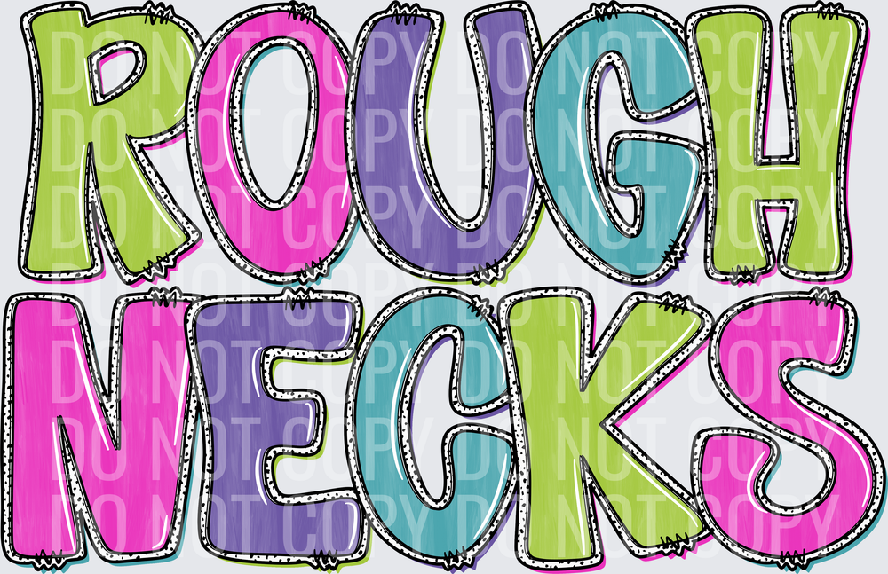 ROUGH-NECKS