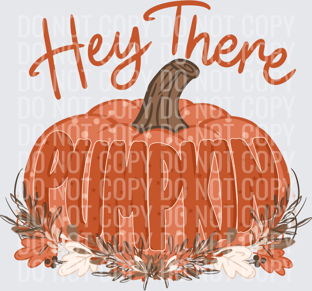 Hey there pumpkin