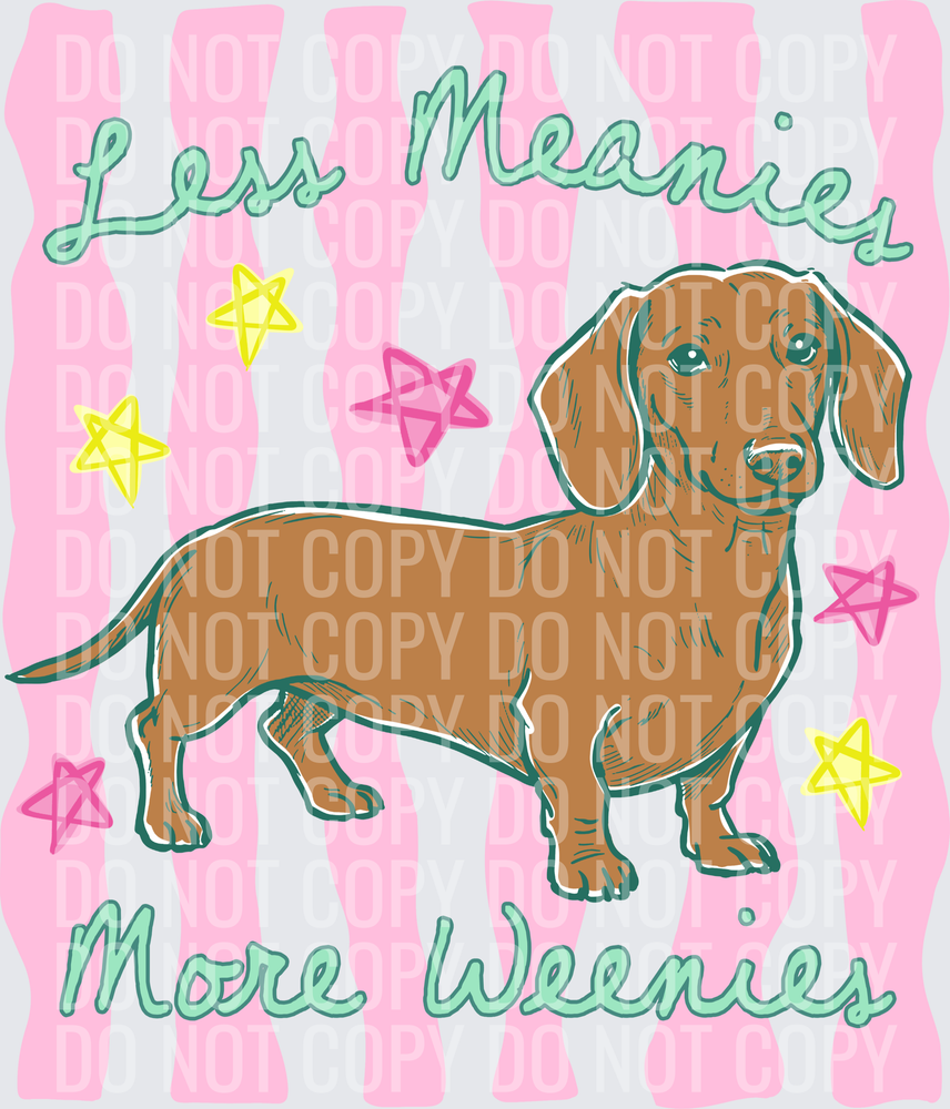 Less Meanies More Weenies