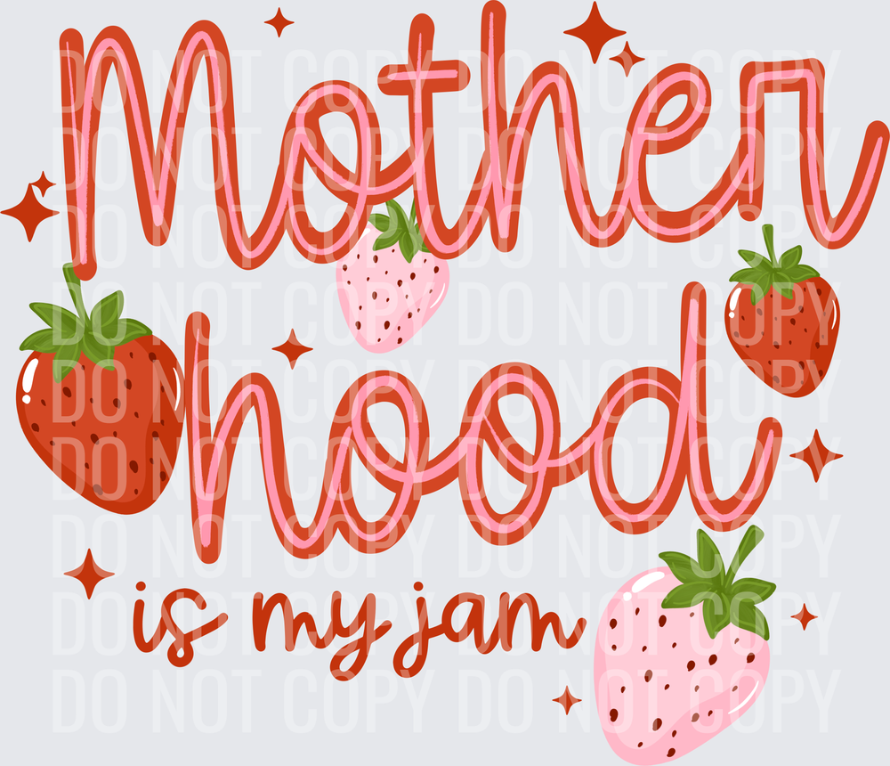 _Motherhood_Is_My_Jam