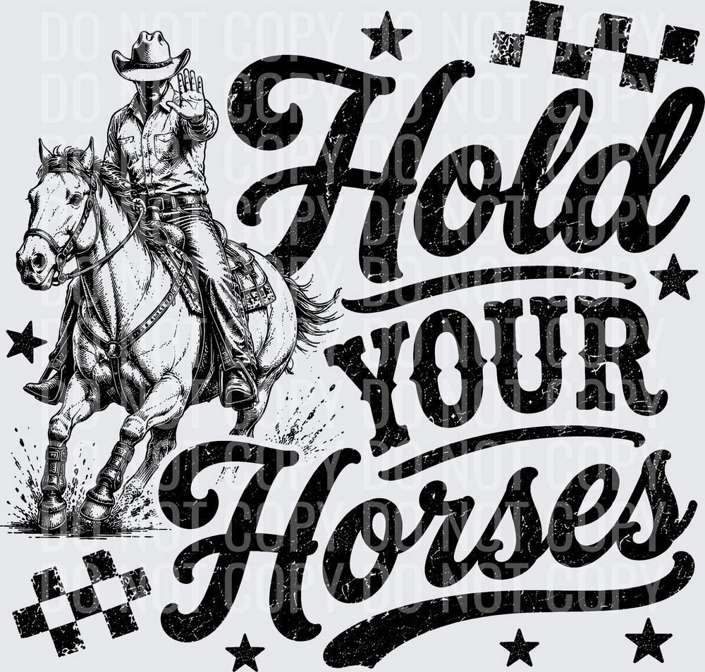 HOLD YOUR HORSES