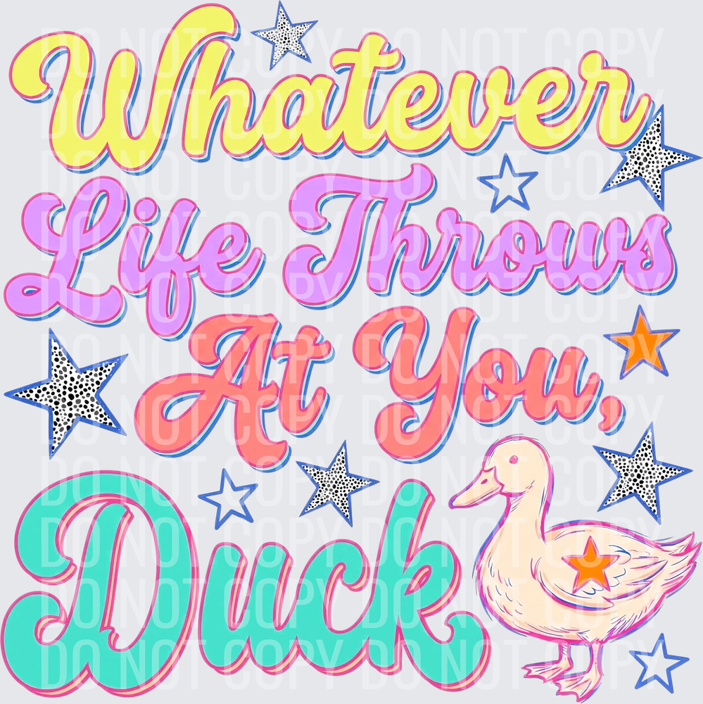 whatever life throws at you duck hwds