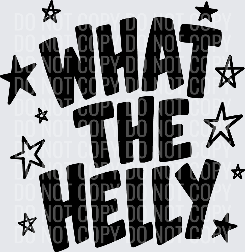 WHAT THE HELLY