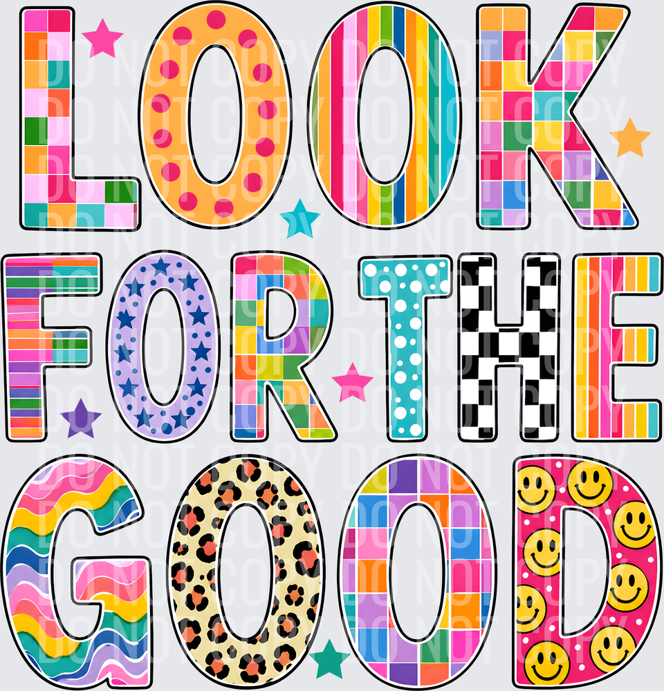 LOOK FOR THE GOOD